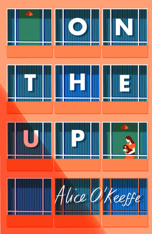 On The Up : The perfect read for parents - Alice O'Keeffe