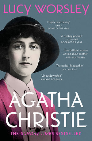 Agatha Christie : The Sunday Times Bestseller - Lucy Worsley