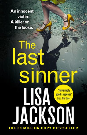 The Last Sinner : A totally gripping psychological crime thriller from the international bestseller - Lisa Jackson