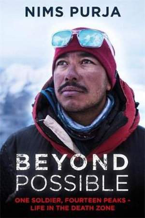 Beyond Possible : '14 Peaks: Nothing is Impossible' Now On Netflix - Nimsdai Purja