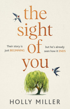 The Sight of You : An unforgettable love story and Richard & Judy Book Club pick - Holly Miller