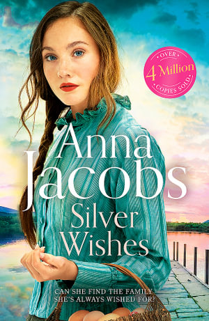 Silver Wishes : Book 1 in the brand new Jubilee Lake series by beloved author Anna Jacobs - Anna Jacobs