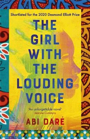 The Girl with the Louding Voice : The Bestselling Word of Mouth Hit That Will Win Over Your Heart - Abi Dare