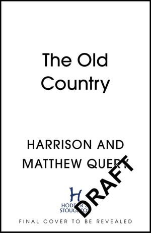 Old Country : The Reddit sensation, soon to be a horror classic for fans of Paul Tremblay - Matthew Query