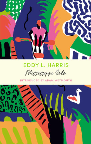 Mississippi Solo: John Murray Journeys : Overcoming Books - Eddy L Harris