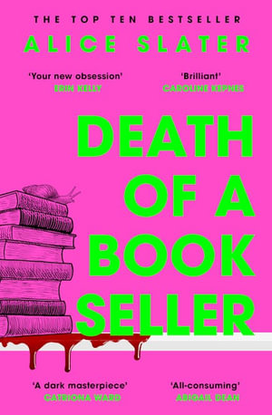 Death of a Bookseller : the instant Sunday Times bestseller and winner of Debut of the Year at Capital Crime - Alice Slater