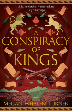 A Conspiracy of Kings : The fourth book in the Queen's Thief series - Megan Whalen Turner