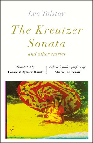 The Kreutzer Sonata and other stories (riverrun editions) : riverrun editions - Leo Tolstoy