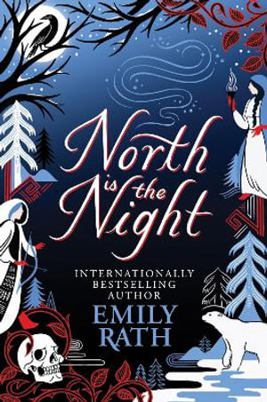 North Is The Night : The Tuonela Duet : Book 1 - Emily Rath