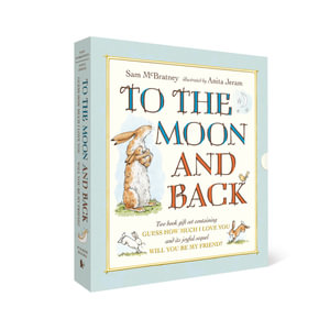 To the Moon and Back: Guess How Much I Love You and Will You Be My Friend? Slipcase : A gorgeous Christmas gift containing two classic picture books in a beautiful slipcase - Sam McBratney