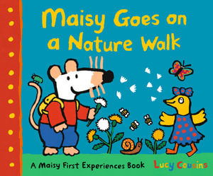 Maisy Goes on a Nature Walk : Maisy First Experiences - Lucy Cousins