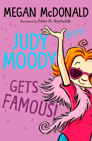 Judy Moody Gets Famous! : Judy Moody - Megan McDonald