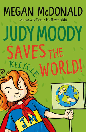 Judy Moody Saves the World! : Judy Moody - Megan McDonald