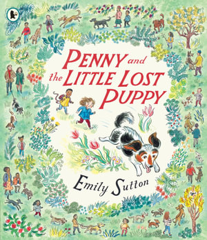 Penny and the Little Lost Puppy - Emily Sutton