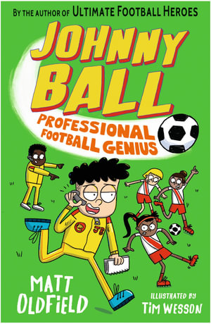 Johnny Ball : Professional Football Genius - Matt Oldfield