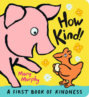 How Kind! - Mary Murphy