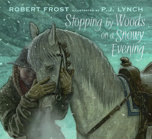 Stopping by Woods on a Snowy Evening : Beautiful Christmas gift edition - Robert Frost