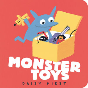 Monster Toys : Daisy Hirst's Monster Books - Daisy Hirst