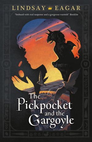 The Pickpocket and the Gargoyle - Lindsay Eagar