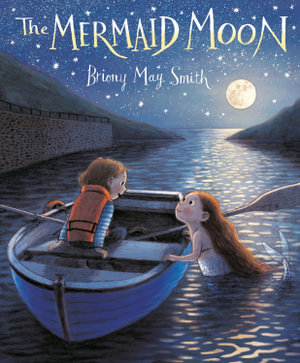 The Mermaid Moon - Briony May Smith