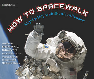 How to Spacewalk : Step-by-Step with Shuttle Astronauts - Kathryn Sullivan