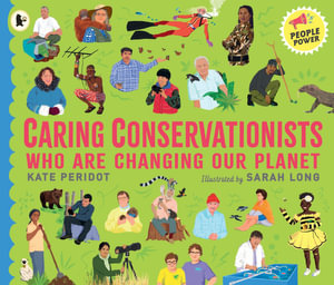 Caring Conservationists Who Are Changing Our Planet : People Power Series - Kate Peridot