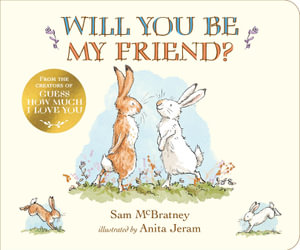 Will You Be My Friend? : An ideal stocking-filler Christmas gift for babies and toddlers - Sam McBratney