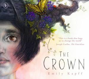 The Crown : "This is a book that begs us to change the world" Guardian - Emily Kapff