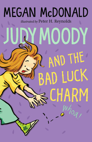 Judy Moody and the Bad Luck Charm : Judy Moody - Megan McDonald