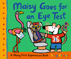 Maisy Goes for an Eye Test : Maisy - Lucy Cousins