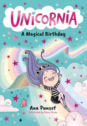 Unicornia : A Magical Birthday - Ana Punset