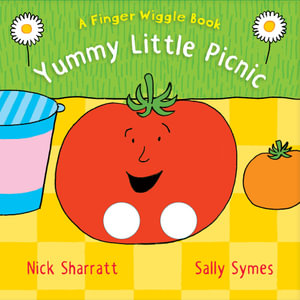 Yummy Little Picnic : A Finger Wiggle Book - Sally Symes