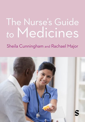 The Nurse's Guide to Medicines - Sheila Cunningham