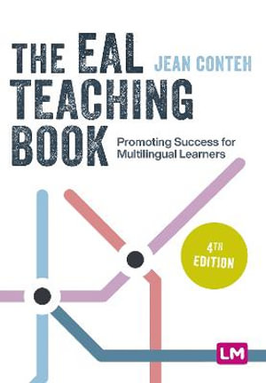 The EAL Teaching Book : Promoting Success for Multilingual Learners - Jean Conteh