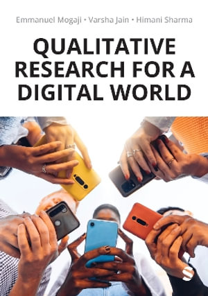 Qualitative Research for a Digital World (HB) : A Practical Guide - Emmanuel Mogaji