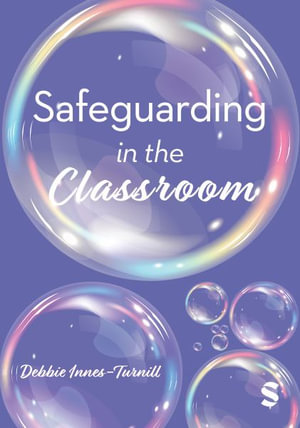 Safeguarding in the Classroom - Debbie Innes-Turnill