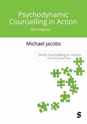 Psychodynamic Counselling in Action : Counselling in Action - Michael Jacobs