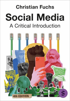 Social Media : A Critical Introduction - Christian Fuchs