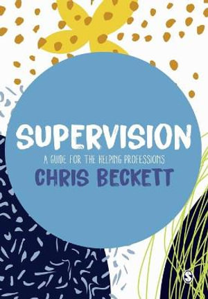 Supervision : A guide for the helping professions - Chris Beckett