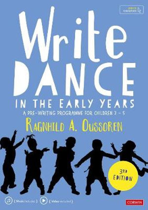 Write Dance in the Early Years : A Pre-Writing Programme for Children 3 to 5 - Ragnhild Oussoren