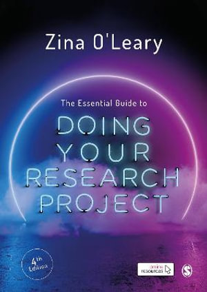 The Essential Guide to Doing Your Research Project - Zina O'Leary
