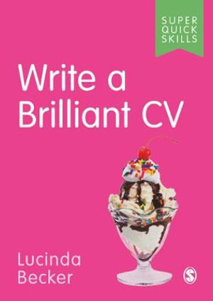 Write a Brilliant CV : Super Quick Skills - Lucinda Becker