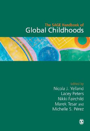 The SAGE Handbook of Global Childhoods - Nicola J. Yelland