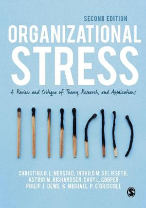 Organizational Stress : A Review and Critique of Theory, Research, and Applications - Christina G. L. Nerstad