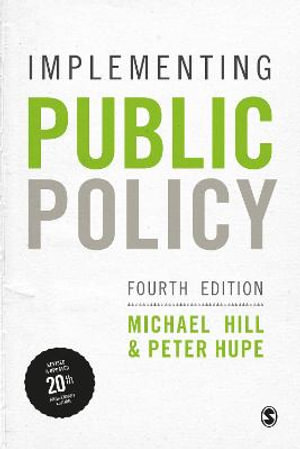 Implementing Public Policy : An Introduction to the Study of Operational Governance - Michael Hill