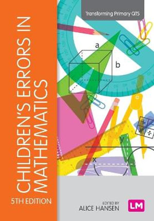 Children's Errors in Mathematics : 5th edition - Alice Hansen