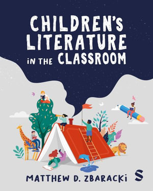 Children's Literature in the Classroom - Matthew D. Zbaracki