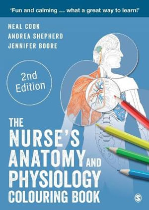 The Nurse's Anatomy and Physiology Colouring Book : 2nd edition - Neal Cook