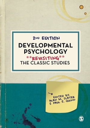 Developmental Psychology : Revisiting the Classic Studies - Alan M. Slater