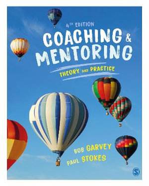 Coaching and Mentoring : Theory and Practice : 4th Edition - Robert Garvey